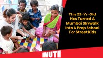 This 22-Year-Old Has Turned A Mumbai Skywalk Into A Prep School For Street Kids