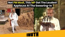 Not PM Modi, This MP Got The Loudest Applause At The Swearing-In