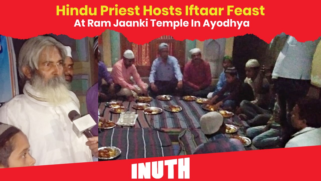 Hindu Priest Hosts Iftar Feast At A Temple In Ayodhya