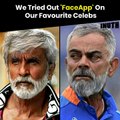 We Tried Out 'FaceApp' On Our Favourite Celebs