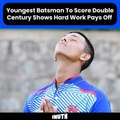 Youngest Batsman To Score Double Century Shows Hard Work Pays Off