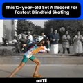 This 12-year-old Set A Record For Fastest Blindfold Skating