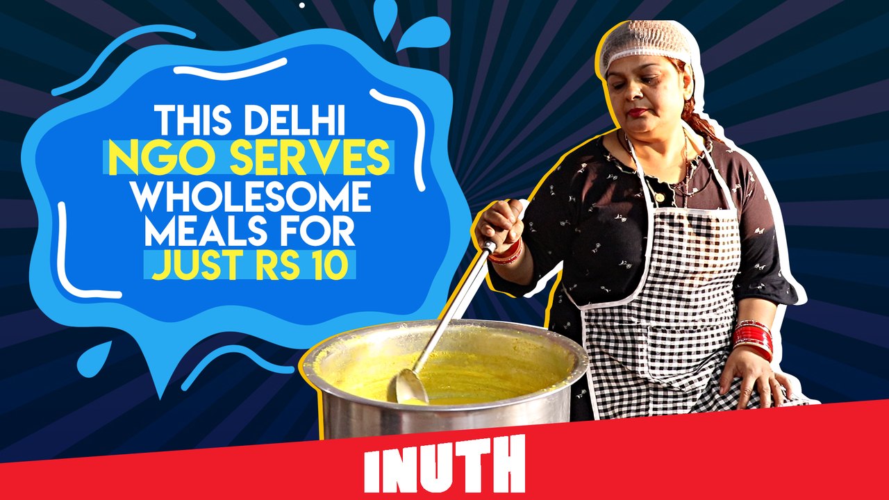 This Delhi NGO Serves Wholesome Meals For Just Rs 10