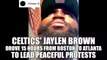 Celtics forward Jaylen Brown drives from Boston to Atlanta to lead peaceful protests