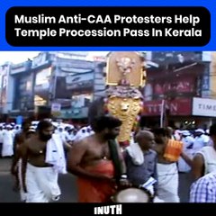 Download Video: Muslim Anti-CAA Protesters Help Temple Procession Pass In Kerala