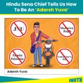 Hindu Sena Chief Tells Us How To Be An 'Adarsh Yuva'