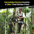 Karnataka Farmer Invents A 'Bike' That Climbs Trees