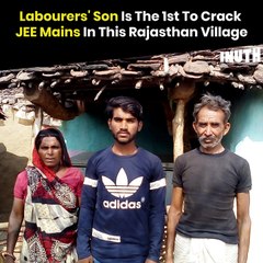 Labourers' Son Is The 1st To Crack JEE Mains In The Rajasthan Village
