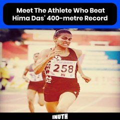 Meet The Athlete Who Beat Hima Das' 400-metre Record