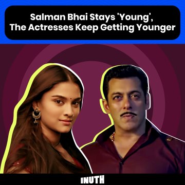 Salman Bhai Stays 'Young', The Actresses Keep Getting Younger