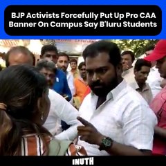 BJP Activists Forcefully Put Up Pro CAA Banner On Campus Say B'luru Students