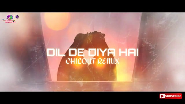 Dil De Diya Hai Remix | DJ Abhi Ovhal X DJ A9 | VDJ Dh Style | Chillout Mix