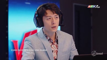 Xem Phim - Cùng Em đi đến đỉnh Vinh Quang Tập 34