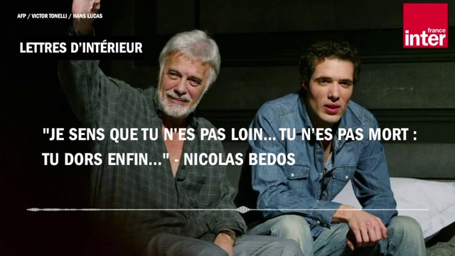 Je sens que tu n’es pas loin... Tu n’es pas mort : tu dors enfin... - Nicolas Bedos