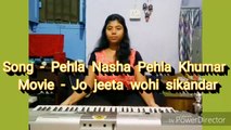 Pehla Nesha | Synthesizer Pehla Nesa | Pehla Nesha(Valentine's day special) | Pehla Nesha -Jo jeeta Wohi Sikandar