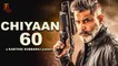 Chiyaan60 Latest Update | Chiyaan Vikram | Karthik Subbaraj | Latest Tamil Movie Updates