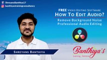 How to Edit Audio? | Audio ko edit kaise kare | Remove background Noise | Davinci Resolve 16 | Hindi