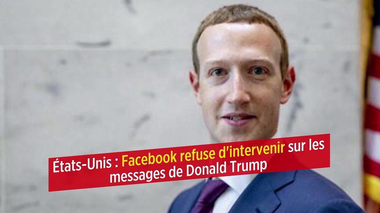 États-Unis : Facebook refuse d'intervenir sur les messages de Donald Trump