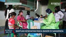 Pemeriksaan Kesehatan Pasca Banjir Di Samarinda