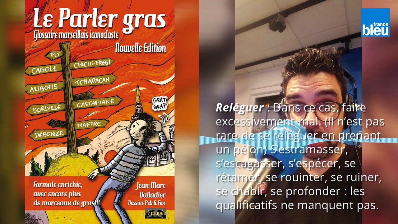 Dites-le en marseillais : Déconfinée, esprofondée, rouintée