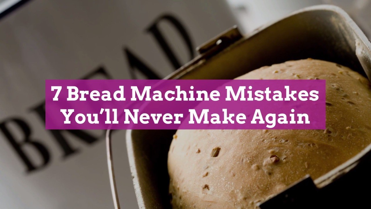 7 Bread Machine Mistakes You’ll Never Make Again video Dailymotion
