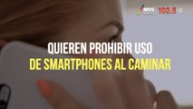 Quieren prohibir uso de smartphones al caminar