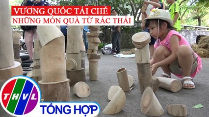 Trẻ nhỏ thích thú với "những món quà từ rác thải"