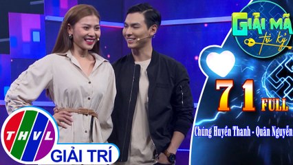 Giải mã tri kỷ - Tập 71 FULL: Chúng Huyền Thanh - Quân Nguyễn