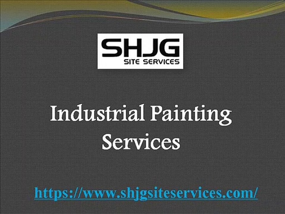Offers Industrial Painting Services - SHJG Site Services