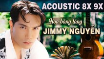 LK Hoa Bằng Lăng - JIMMY NGUYỄN  100 Bản Acoustic Thế Hệ 7X 8X Đời Đầu Nghe Mãi Không Chán