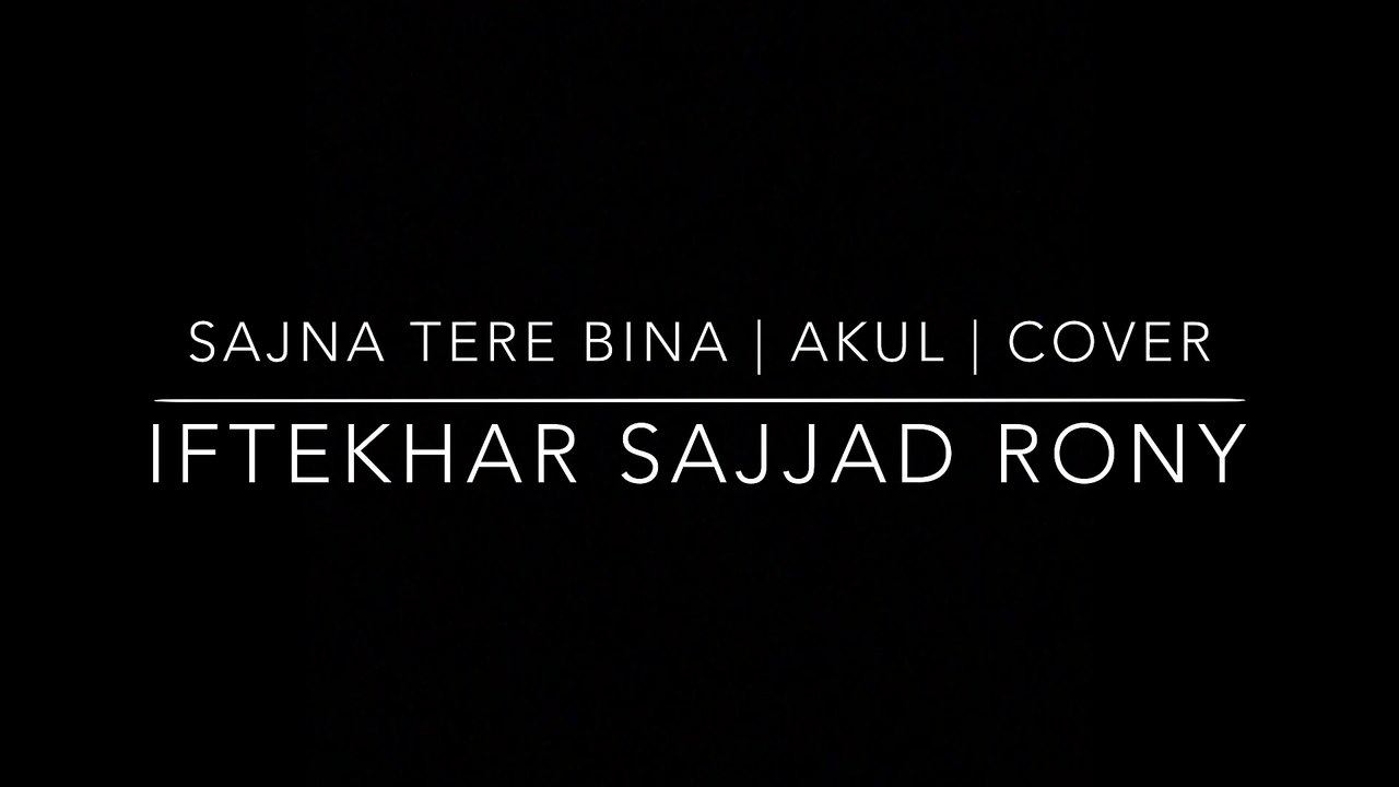 Sajna Tere Bina