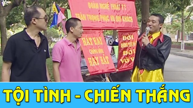 Tội Tình - Chiến Thắng Trích Phim Hài Tiến Tùng Túng Tiền