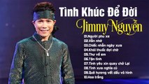 JIMMY NGUYỄN- TÌNH KHÚC PHÒNG TRÀ CỰC BUỒN - LK NGƯỜI PHU XE, VẪN NHỚ NGHE CỰC XÓT XA