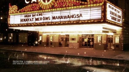 Sedetik Lebih (OST Hikayat Merong Mahawangsa) - Anuar Zain [Official Music Video]