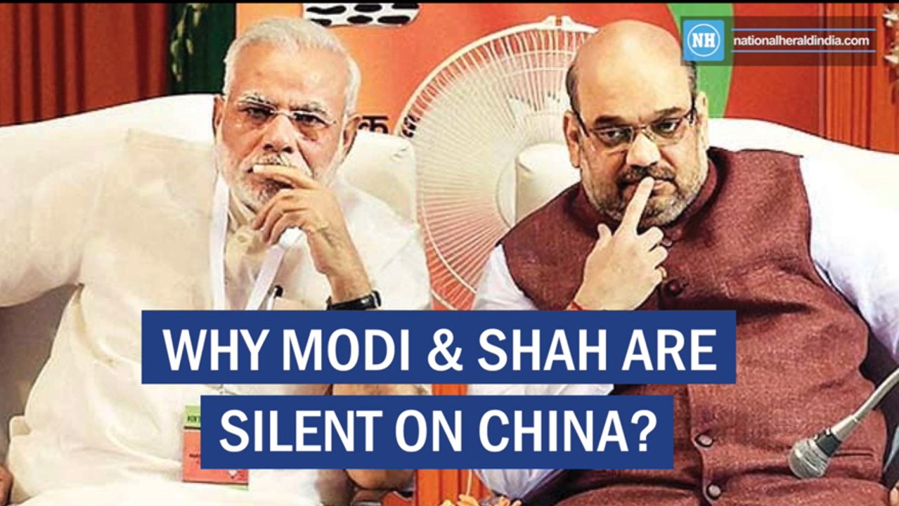 Why Modi & Shah are silent on China