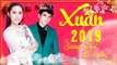 Nhạc Xuân 2019 LÊ SANG GIÁNG TIÊN  Liên Khúc Nhạc Xuân 2019 Sôi Động Đón Tết Kỷ Hợi