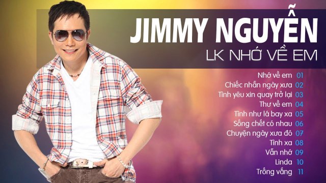 NHỚ VỀ EM, CHIẾC NHẪN NGÀY XƯA - JIMMY NGUYỄN TUYỂN CHỌN NHẠC TRẺ THẬP NIÊN 2000 HAY NHẤT