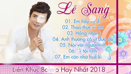 Khóc Nức Nở Khi Nghe Album Bolero Này - Em Hãy Về Đi - Lk Nhạc Vàng Bolero Buồn Tê Tái