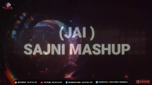 Jal - Sajni Mashup | SD Style & VDJ DH Style