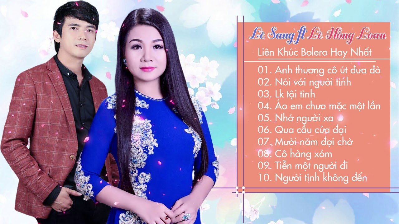 LÊ SANG DƯƠNG HỒNG LOAN - Nhạc Trữ Tình Bolero MỚI Hay Nhất 2018