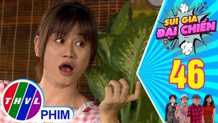 Sui gia đại chiến - Tập 46[2]: Duyên bất ngờ về chuyện đi tìm hạnh phúc của chàng trai "cứu mình"
