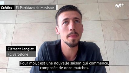 Barça - Lenglet : "Une nouvelle saison qui commence"