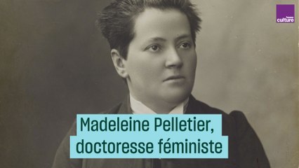 Madeleine Pelletier, doctoresse féministe - #CulturePrime