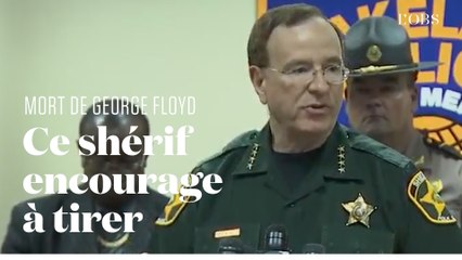 Video herunterladen: Après la mort de George Floyd, ce shérif de Floride exhorte ses habitants à tirer sur les pillards