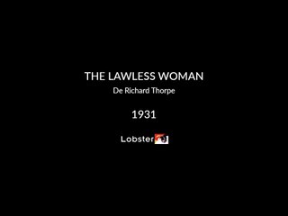 The Lawless Woman
