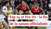 Top 14 et Pro D2 : la fin de la saison officialisée