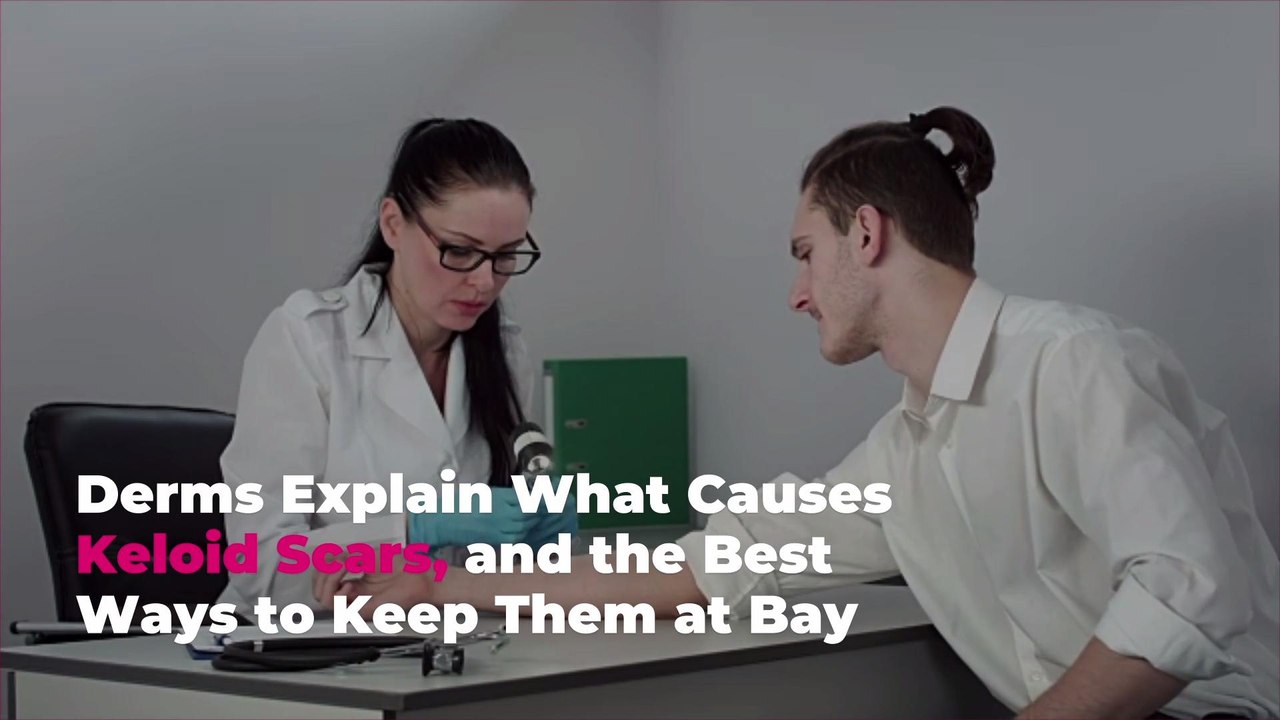Derms Explain What Causes Keloid Scars, and the Best Ways to Keep Them at Bay