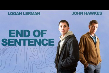 End Of Sentence Official Trailer (2020) John Hawkes, Logan Lerman Romance Movie