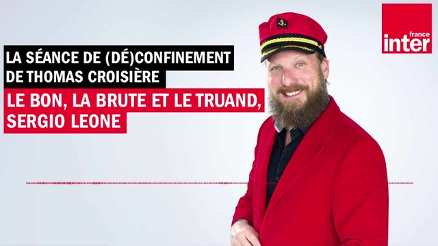Le bon, la brute et le truand de Sergio Leone - La séance de (dé)confinement de Thomas Croisière