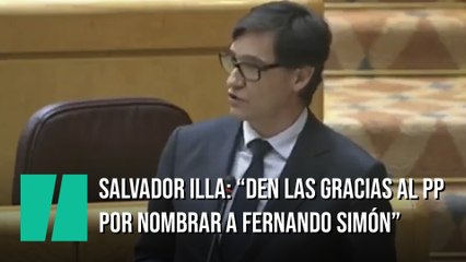 Salvador Illa: "Den las gracias al PP por nombrar a Fernando Simón"